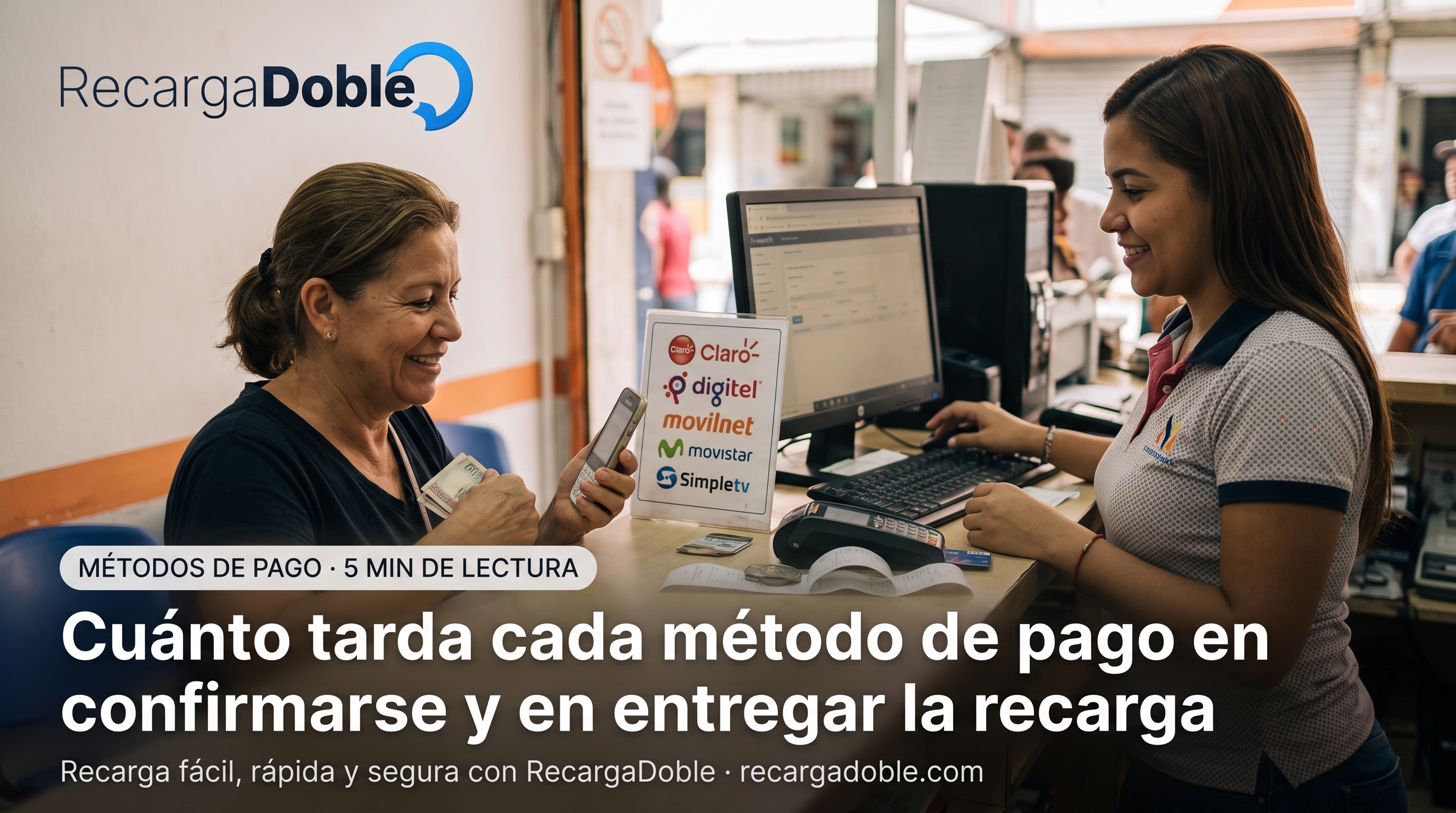 Imagen describiendo Cuánto tarda cada método de pago en confirmarse y en entregar la recarga